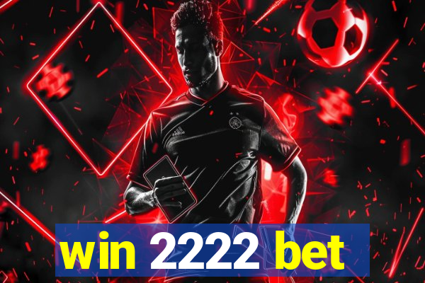 win 2222 bet